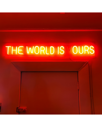 The World is Ours Neon Sign: Radiate Confidence and Ambition