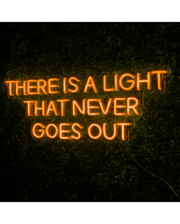 There is a Light That Never Goes Out Neon Sign: Infuse Your Space with Timeless Radiance and Hope