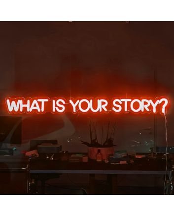 What is Your Story Neon Sign: Let Your Narrative Shine in Neon