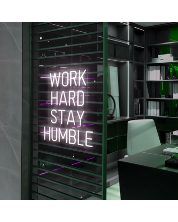 Work Hard Stay Humble : Illuminate Your Space with Neon Royalty