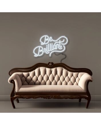 Be Brilliant Led Neon Signs