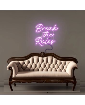Break The Rules Led Neon