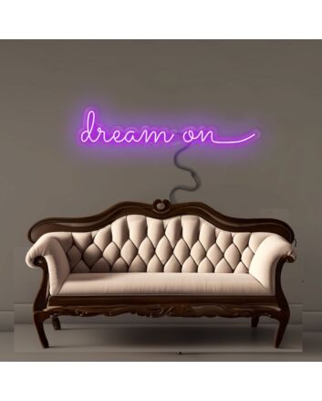 Dream On Neon Signs