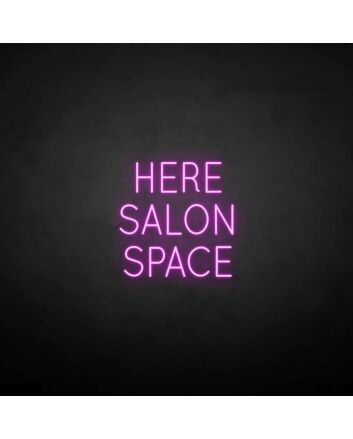&#39;HERE SALON SPACE&#39; neon sign