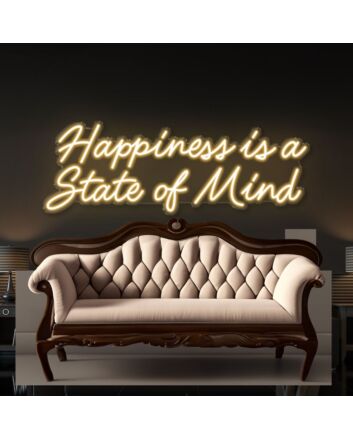 Happiness is a State of Mind Led Neon