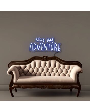 Live For Adventure Led Neon