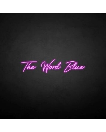 &#39;The world blue&#39; neon sign