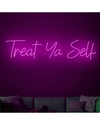 Treat yourself neon sign