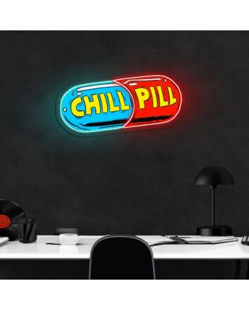 Chill Pill Neon Sign X Acrylic Artwork