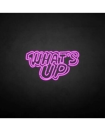 &#39;What&#39;s up&#39; neon sign
