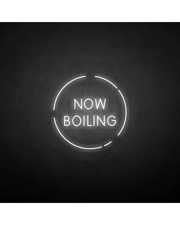 &#39;Now boiling&#39; neon sign