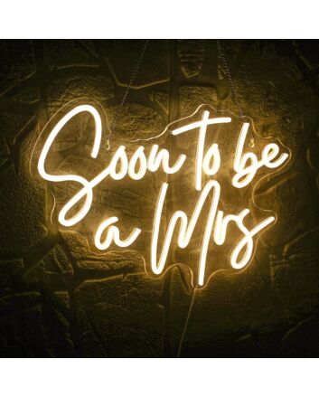 Soon to Be a Mrs. Proposal Neon Sign