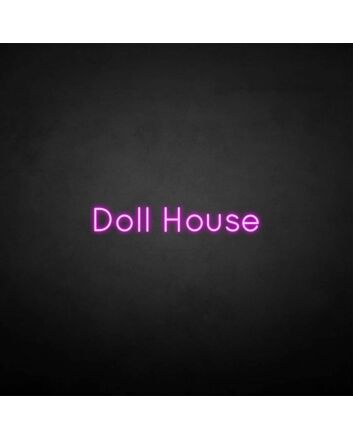 &#39;Dollhouse&#39; neon sign