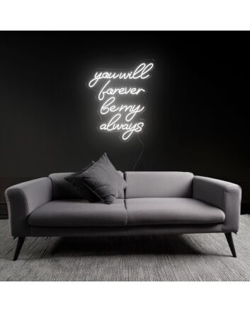 Sentimental You Will Forever Be My Always Neon Sign