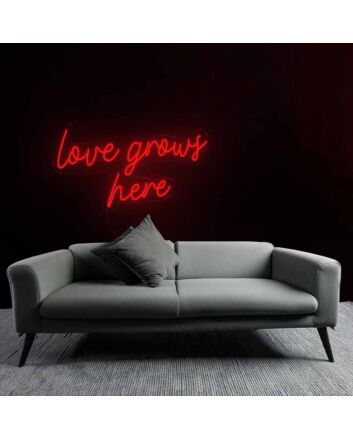 Nurturing Love Grows Here Neon Sign