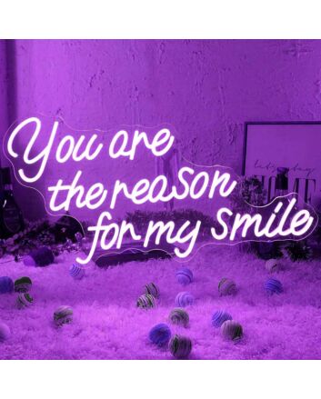You Are the Reason I Smile Wedding Neon Sign