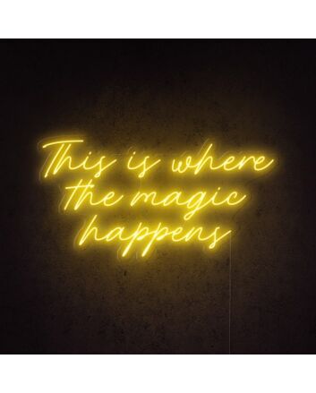 This Is Where The Magic Happens Neon Sign for Fun and Playful Spaces
