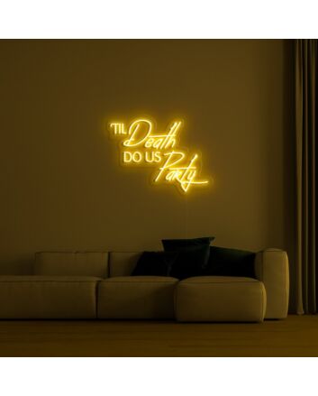 Till Death Do Us Party Neon Sign for Fun and Celebratory Spaces