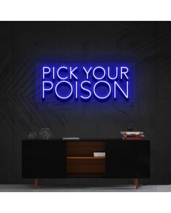 Pick Your Poison Neon Sign for Bars and Pubs