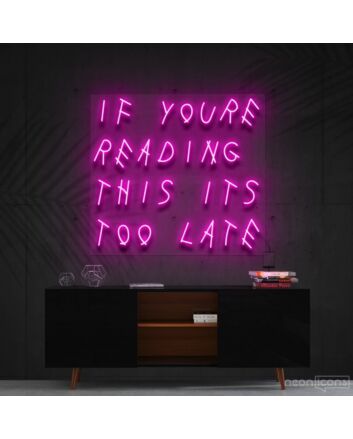 If You&#039;re Reading This It&#039;s Too Late Drake Neon Sign for Music Fans