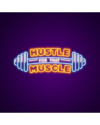 Hustle For That Muscle Neon Sign for Gyms and Motivational Spaces