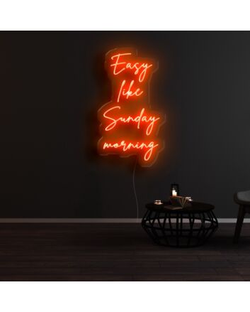Easy Like Sunday Morning Neon Sign for Relaxing and Peaceful Spaces