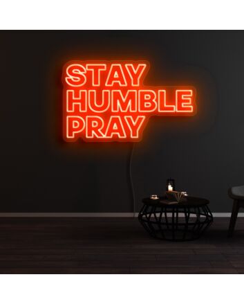 Stay Humble Pray Neon Sign for Spiritual and Inspirational Spaces