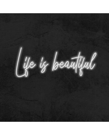 Life Is Beautiful Neon Sign for Positive and Inspirational Spaces