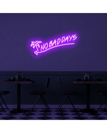 No Bad Days Neon Sign for Positive and Happy Spaces