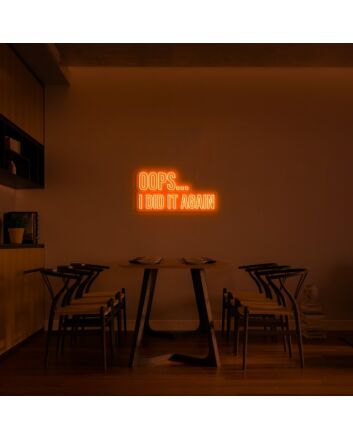 Oops I Did It Again Neon Sign for Playful and Fun Spaces