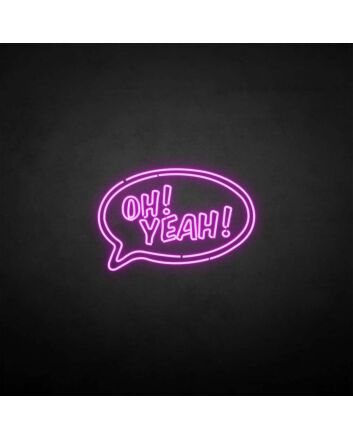 OH!YEAH!&#39; neon sign