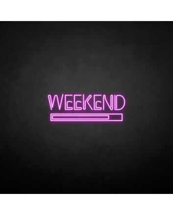 &#39;Weekend&#39; neon sign