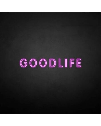 &#39;GOODLIFE&#39; neon sign