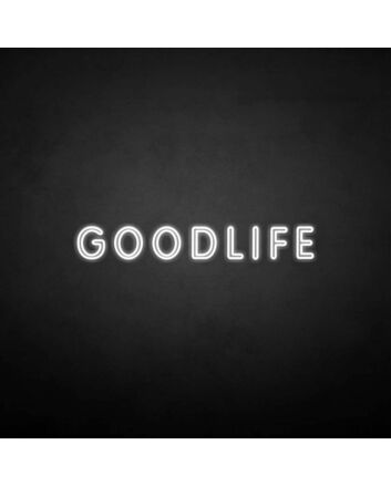 &#39;GOODLIFE&#39; neon sign