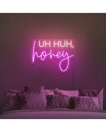 Uh Huh Honey Neon Sign for Fun and Playful Spaces