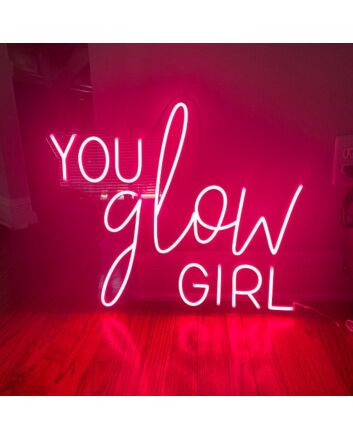 You Glow Girl Neon Sign for Empowering and Positive Spaces