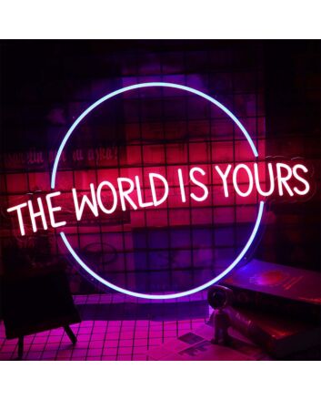 The World Is Yours Neon Sign for Inspirational and Positive Spaces