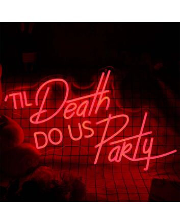 Do Us Party Til Death Red Neon Sign for Fun and Playful Spaces