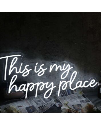This Is My Happy Place White Custom Neon Sign for Positive and Fun Spaces