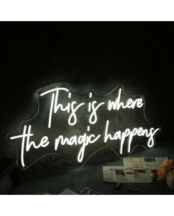 This Is Where The Magic Happens White Neon Sign for Fun and Playful Spaces