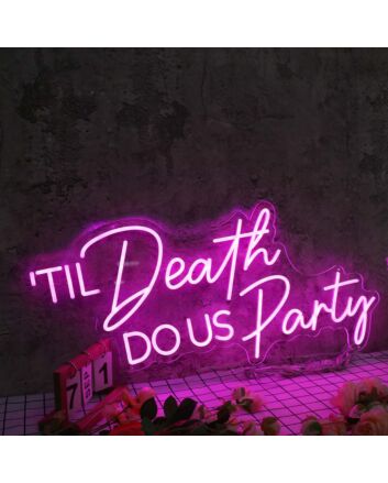 Til Death Do Us Party Purple Neon Sign for Fun and Party Spaces