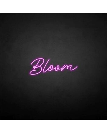 &#39;Bloom&#39; neon sign