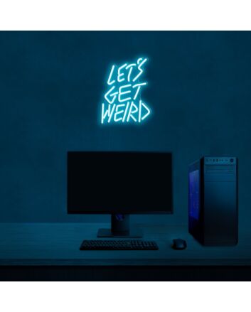 Let's Get Weird Neon Sign for Fun and Playful Spaces