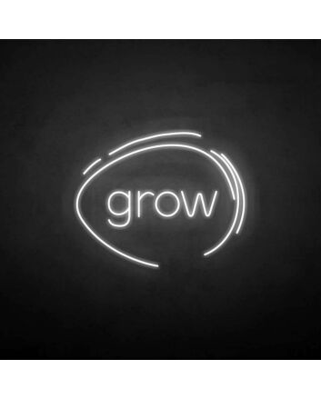&#39;Grow&#39; neon sign