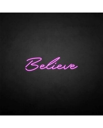 &#39;Believe&#39; neon sign