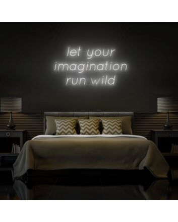 Let Your Imagination Run Wild Neon Sign for creative and imaginative spaces