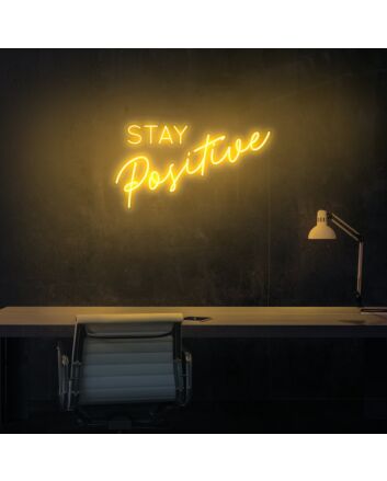 Stay Positive Neon Sign for uplifting and encouraging spaces