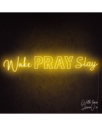 Wake Pray Slay Lianev Collection Neon Sign for empowering and motivational spaces