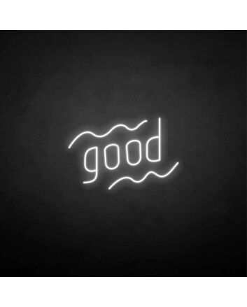 &#39;Good&#39; neon sign