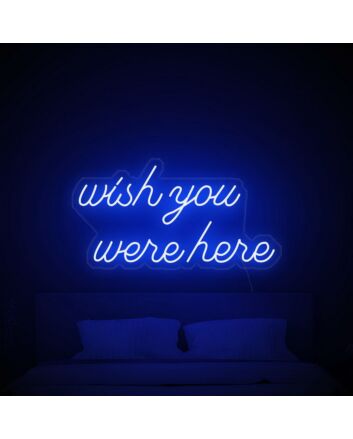 Wish You Were Here Neon Sign for nostalgic and sentimental spaces